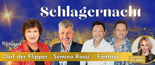 Veranstaltung: Semino Rossi, Olaf der Flipper, Fantasy, Pia Malo - Schlagernacht
