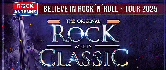 Veranstaltung: Rock meets Classic - Believe in Rock’n’Roll Tour 2025