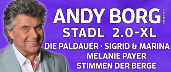 Veranstaltung: STADL 2.0 - Andy Borg präsentiert Stadl 2.0-XL