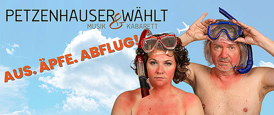 Veranstaltung: Petzenhauser & Wählt - Aus. Äpfe. Abflug!