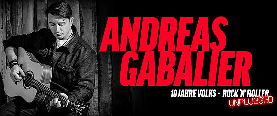 Veranstaltung: Andreas Gabalier - 10 Jahre Volks-Rock‘N‘Roller Unplugged