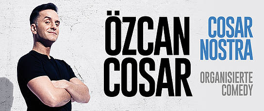 Veranstaltung: Özcan Cosar - Cosar Nostra – Organisierte Comedy