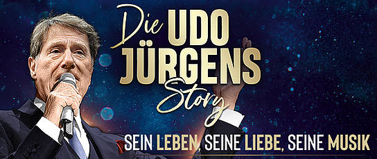 Veranstaltung: Die Udo Jürgens Story - Die Udo Jürgens Story - sein Leben, seine Liebe, seine Musik