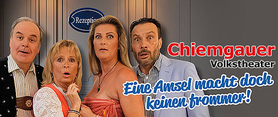 Chiemgauer Volkstheater - Eine Amsel macht doch keinen frommer!