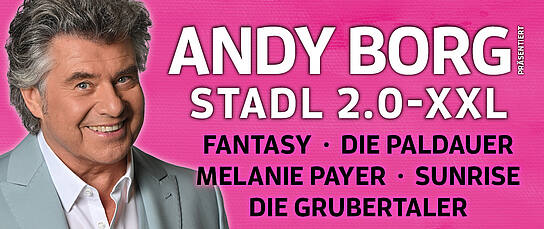 Veranstaltung: STADL 2.0 - Andy Borg präsentiert Stadl 2.0-XXL