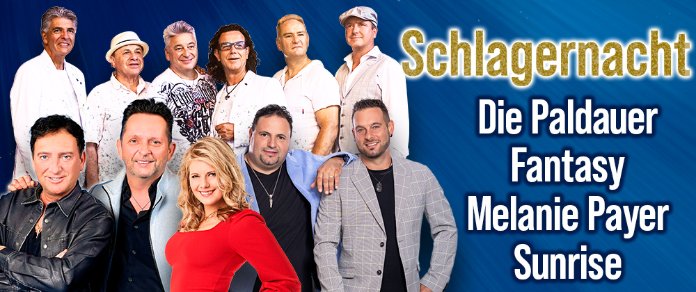 Veranstaltung: Schlagernacht - Die Paldauer, Fantasy, Melanie Payer, Sunrise